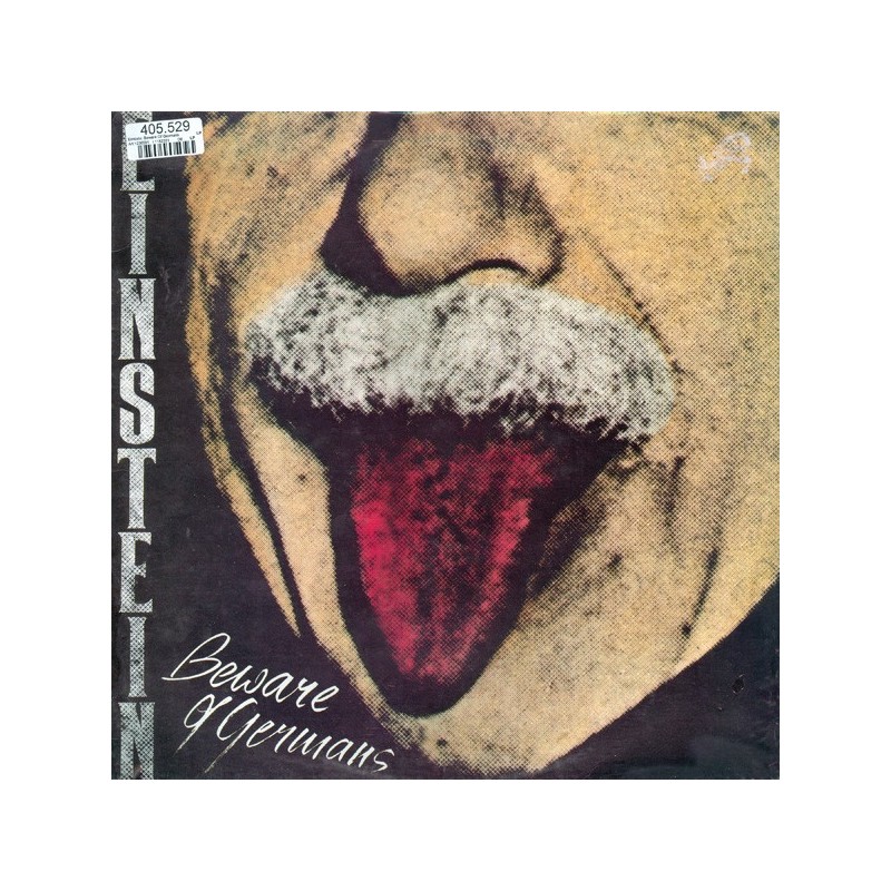 Einstein ‎– Beware of Germans|1981     X Records– 6.24544 AP