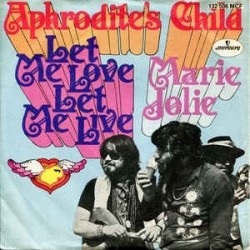 Aphrodite's Child ‎– Let me love, Let me live / Marie Jolie|1969     Mercury ‎– 132 506 MCF-Single