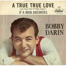 Darin Bobby ‎– If a man answers / A true, true Love|1962     Capitol Records ‎– 4837-Single
