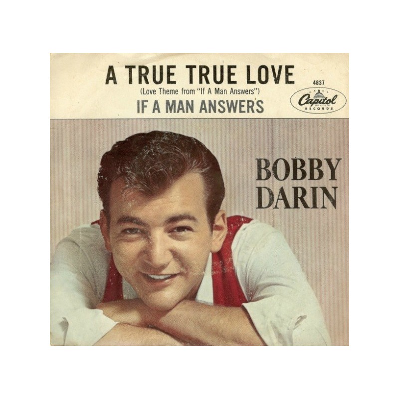 Darin Bobby ‎– If a man answers / A true, true Love|1962     Capitol Records ‎– 4837-Single