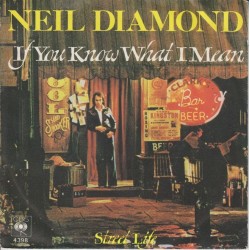 Diamond Neil ‎– If you know what i mean|1976    CBS 4398-Single