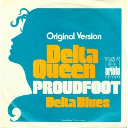 Proudfoot ‎– Delta Queen|1972     Ariola ‎– 12 376 AT-Single