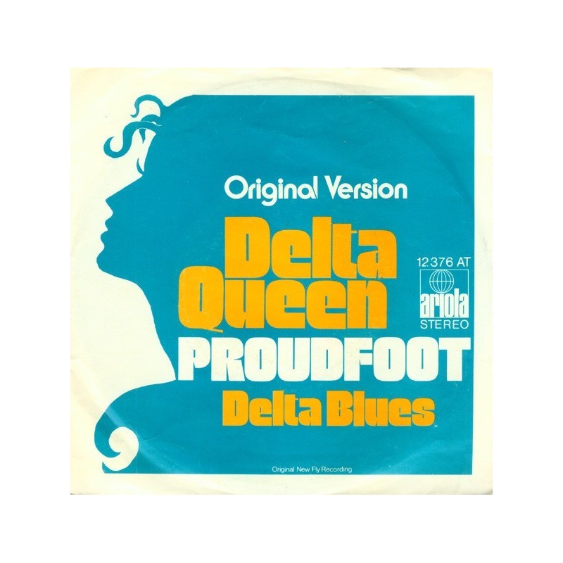 Proudfoot ‎– Delta Queen|1972     Ariola ‎– 12 376 AT-Single