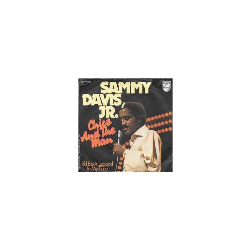 Davis Sammy Jr. – Chico and The Man|1974 Philips – 6162 033-Single Davis Sammy Jr. – Chico and The Man|1974 Philips – 6162 033-Single