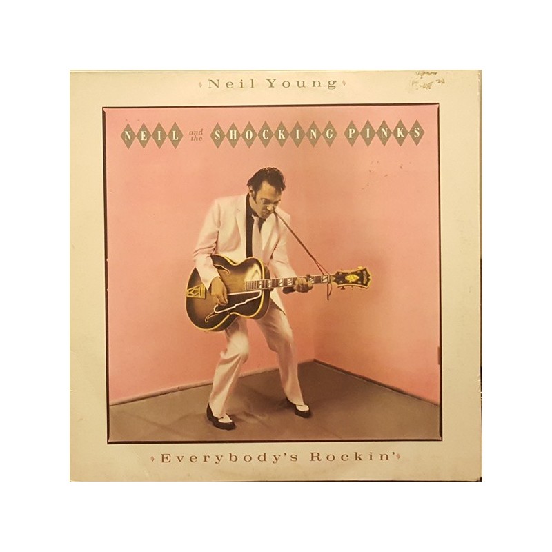 Young Neil & The Shocking Pinks ‎– Everybody's Rockin'|1983     Geffen Records ‎– GEF 25590