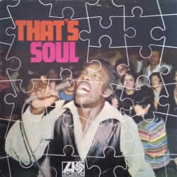 Various ‎– That’s Soul|1973    Atlantic ‎– ATL 20 023