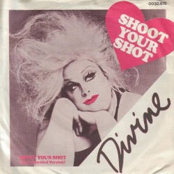 Divine ‎– Shoot Your Shot|1982    Metronome ‎– 0030.615-Single