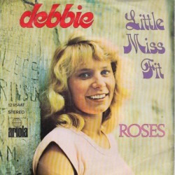Debbie ‎– Little Miss Fit|1973      Ariola ‎– 12 954 AT-Single