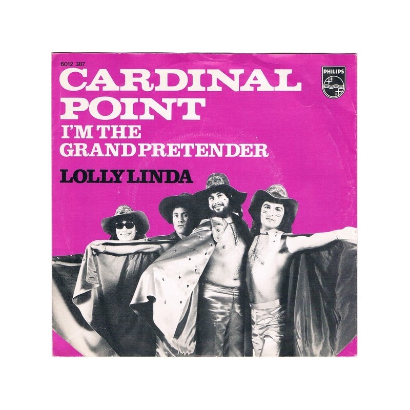 Cardinal Point ‎– I'm The Grand Pretender|1973    Philips ‎– 6012 387-Single