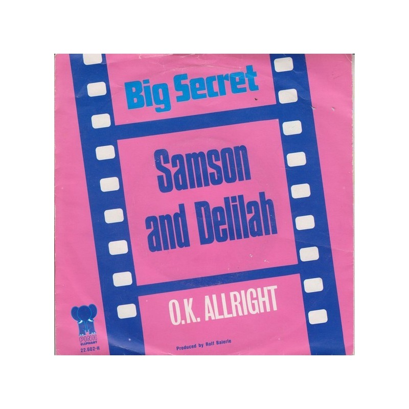 Big Secret ‎– Samson and Delilah |1972     Pink Elephant ‎– PE 22.602-H-Single