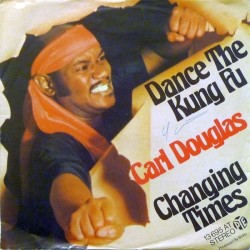 Douglas ‎Carl – Dance The Kung Fu|1974     Pye Records ‎– 13 695 AT-Single