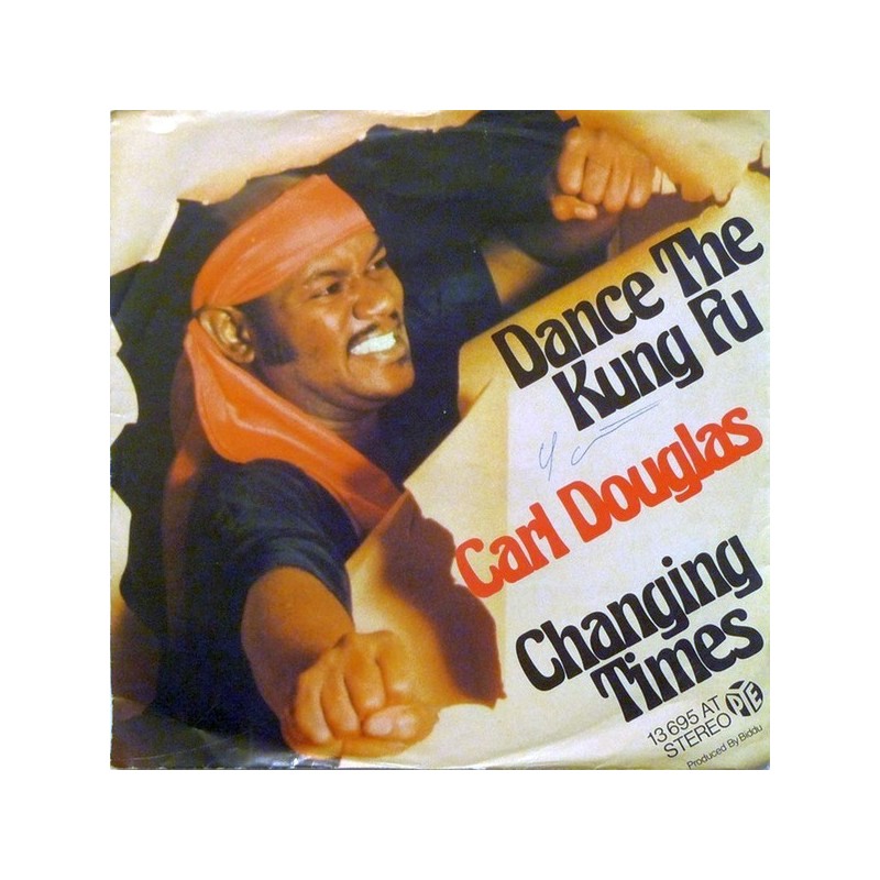 Douglas ‎Carl – Dance The Kung Fu|1974     Pye Records ‎– 13 695 AT-Single