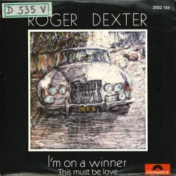 Dexter Roger ‎– I'm On a Winner / This must be Love|1982     Polydor ‎– 2002 155-Single