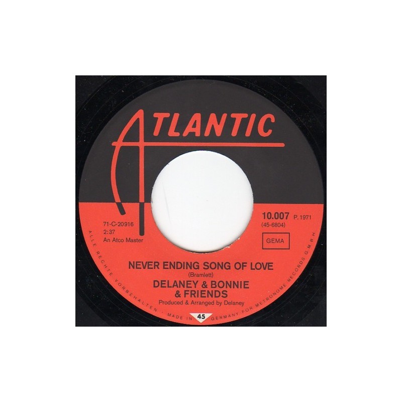 Delaney & Bonnie & Friends ‎– Never Ending Song Of Love / Don't Deceive Me (Please Don't Go)|1971   Atlantic ‎– 10.007-Single
