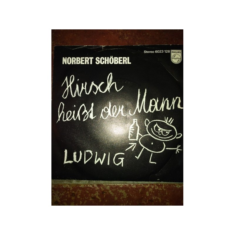 Schöberl ‎Norbert – Hirsch Heisst Der Mann / Ludwig|Philips ‎– 6023 128-Single