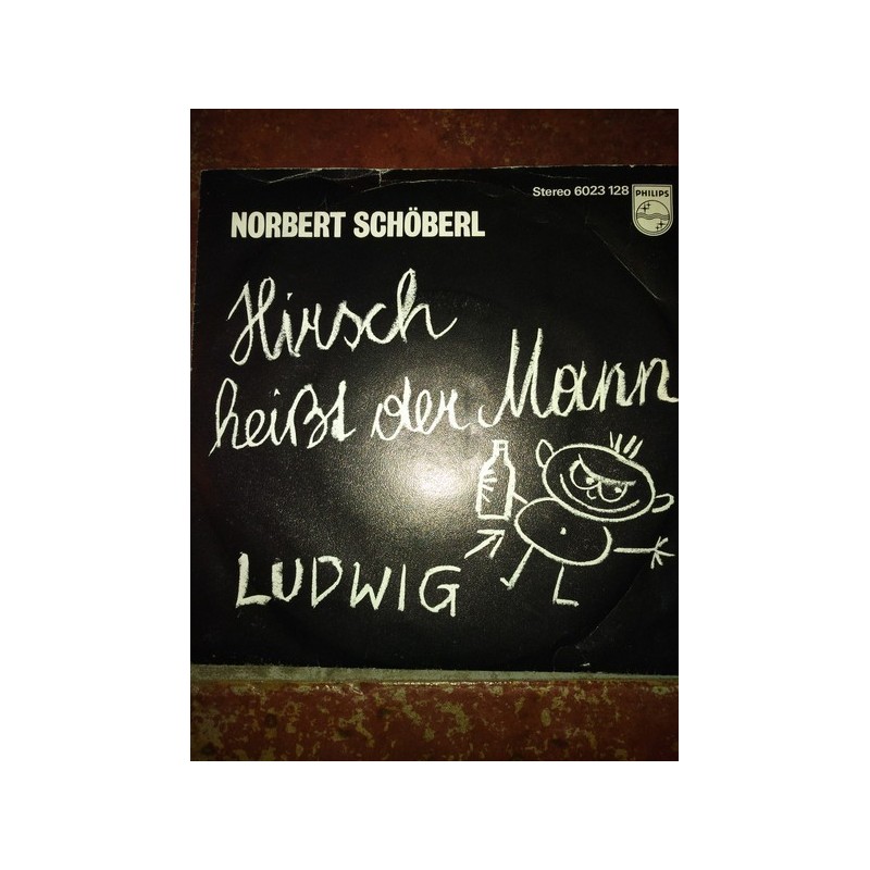 Schöberl Norbert – Hirsch Heisst Der Mann / Ludwig|Philips – 6023 128-Single Schöberl Norbert – Hirsch Heisst Der Mann / Ludwig|Philips – 6023 128-Single