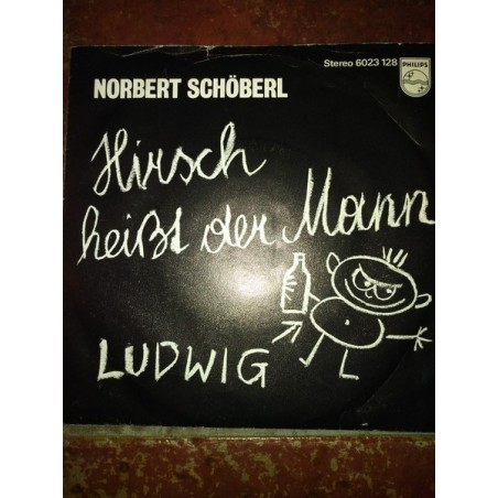 Schöberl ‎Norbert – Hirsch Heisst Der Mann / Ludwig|Philips ‎– 6023 128-Single