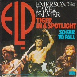 Emerson, Lake & Palmer ‎– Tiger In A Spotlight / So Far To Fall|1977      Ariola ‎– 11 776 AT-Single