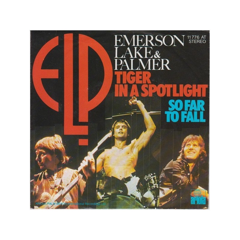 Emerson, Lake & Palmer ‎– Tiger In A Spotlight / So Far To Fall|1977      Ariola ‎– 11 776 AT-Single