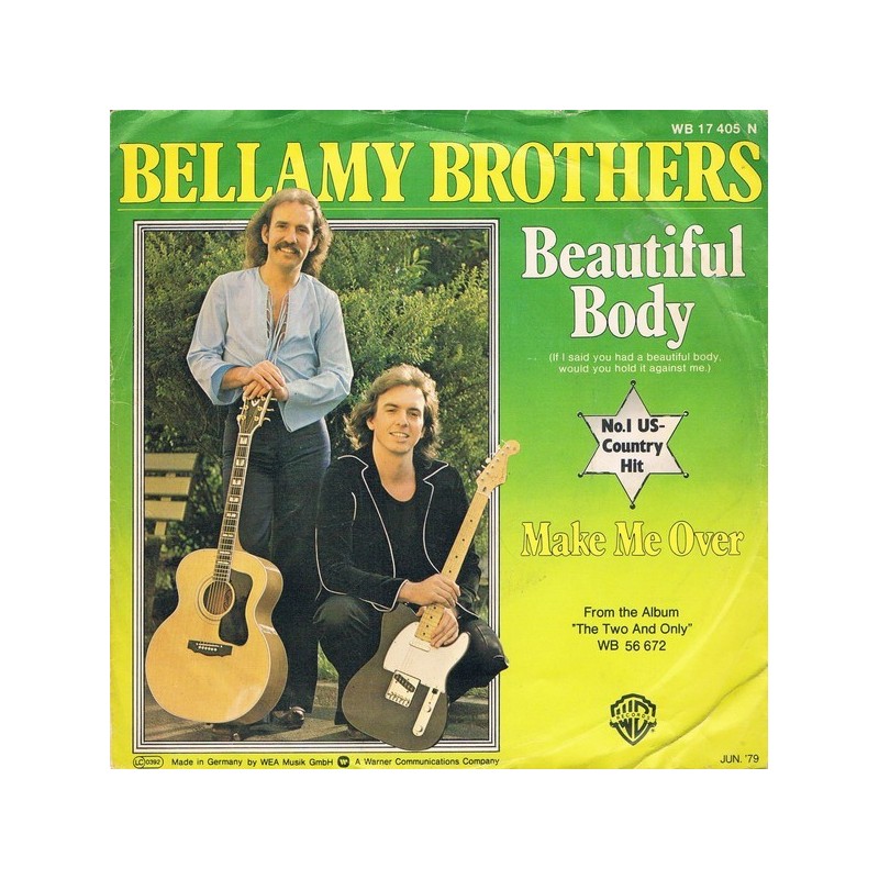 Bellamy Brothers ‎– Beautiful Body (If I Said You Had A Beautiful Body ...)|1979     Warner ‎– WB 17 405-Single