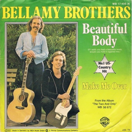 Bellamy Brothers ‎– Beautiful Body (If I Said You Had A Beautiful Body ...)|1979     Warner ‎– WB 17 405-Single