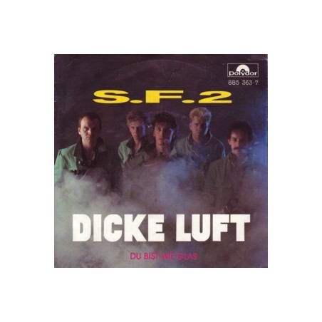 S.F.2 ‎– Dicke Luft|1986    Polydor ‎– 885 363-7-Single
