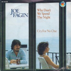 Fagin Joe ‎– Why Don't We Spend The Night / Cry For No One|1983    Blow Up ‎– INT 110.530-Single
