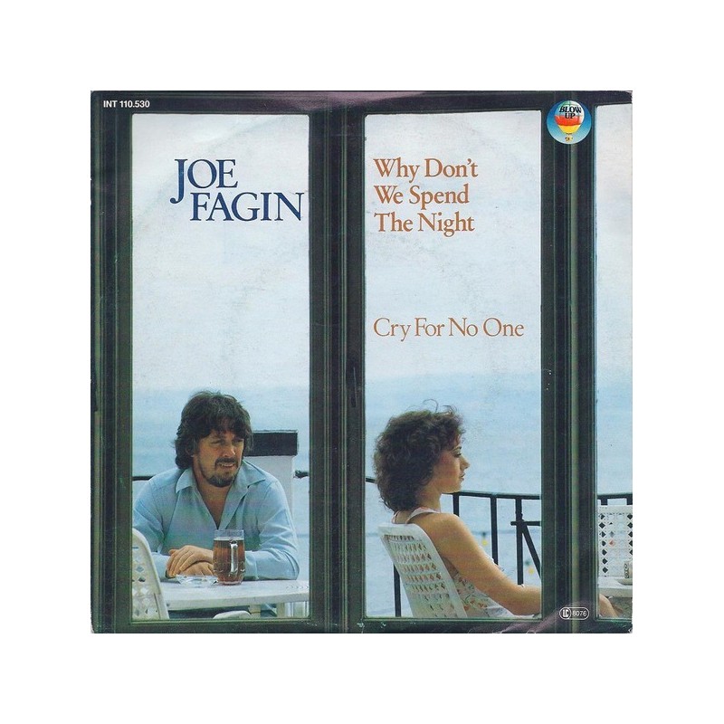 Fagin Joe ‎– Why Don't We Spend The Night / Cry For No One|1983    Blow Up ‎– INT 110.530-Single
