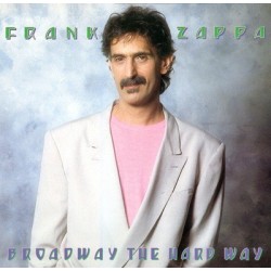 Zappa Frank ‎– Broadway The Hard Way|1988     Zappa Records ‎– ZAPPA 14