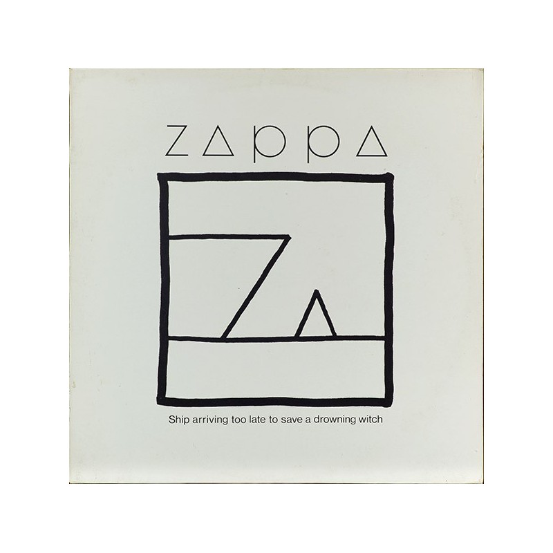 Zappa ‎– Ship Arriving Too Late To Save A Drowning Witch|1982     CBS ‎– 85804