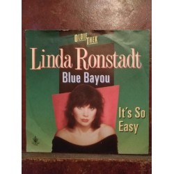 Ronstadt Linda ‎– Blue Bayou / It's So Easy|Elektra ‎– 969 331-7-Single