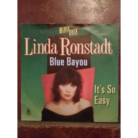 Ronstadt Linda ‎– Blue Bayou / It's So Easy|Elektra ‎– 969 331-7-Single