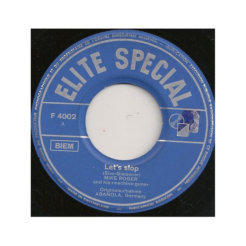 Roger Mike and his Machine-Guns ‎– Let's Slop / Dance The Slop With Me|1964     Elite Special ‎– F 4002-Single