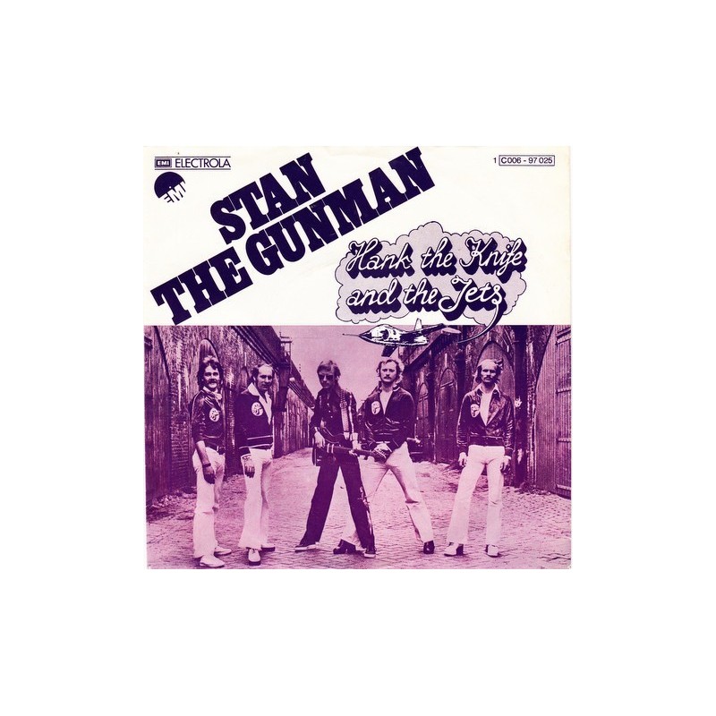 Hank The Knife and The Jets ‎– Stan The Gunman|1975       EMI ‎– 1C 006-97 025-Single