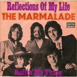 Marmalade ‎The– Reflections of my Life / Rollin' My Thing|1969     Decca ‎– DL 25 387-Single