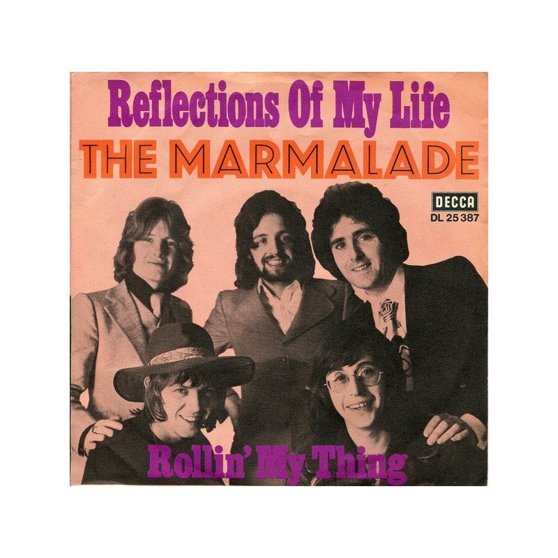 Marmalade ‎The– Reflections of my Life / Rollin' My Thing|1969     Decca ‎– DL 25 387-Single