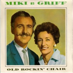 Miki & Griff ‎– Old Rockin' Chair|1965    Pye Records ‎– NEP 24207-Single