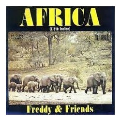Freddy & Friends ‎– Africa (L'été Indien)|1975    Bellaphon ‎– BF 1836-Single