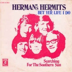 Herman's Hermits ‎– Bet Yer Life I Do|1970   Columbia ‎– 1C 006-91 498 M-Single