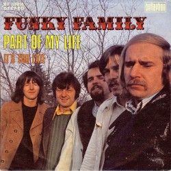 Funky Family – Part Of My Life|1973    Bellaphon ‎– BF 18218-Single