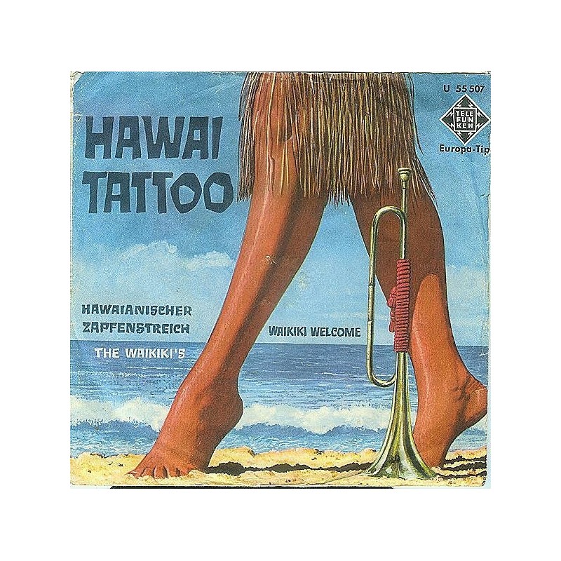 Waikiki's ‎The – Waikiki Welcome / Hawaii Tattoo|1961     Telefunken ‎– U 55 507-Single