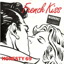 Honesty 69 ‎– French Kiss|1989     BCM Records ‎– 07306-Single