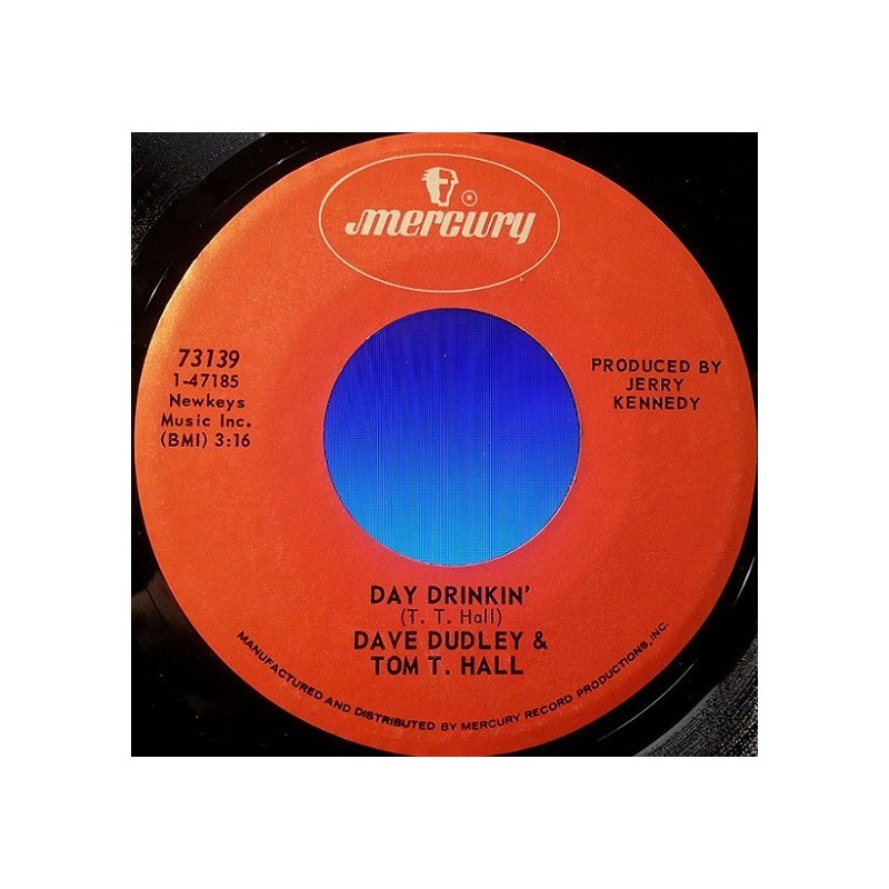Dudley Dave and Tom T. Hall ‎– Day Drinkin' / Let's Get On With The Show|1970    Mercury ‎– 73139-Single