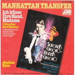 Manhattan Transfer ‎– Ich Küsse Ihre Hand, Madame (I Kiss Your Hand, Madam)|1978    Atlantic ‎– ATL 11 220-Single