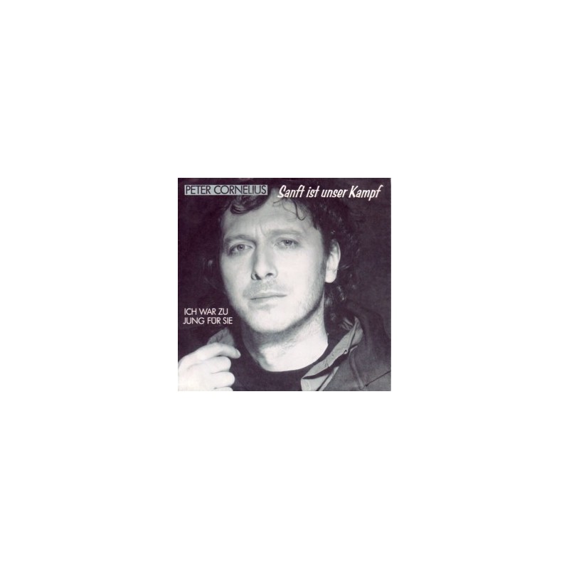 Cornelius ‎Peter – Sanft Ist Unser Kampf|1988     TELDEC ‎– 6.15060-Single