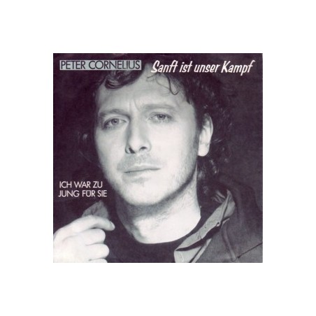 Cornelius ‎Peter – Sanft Ist Unser Kampf|1988     TELDEC ‎– 6.15060-Single