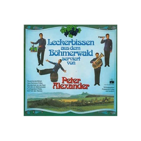 Alexander ‎Peter – Leckerbissen aus dem Böhmerwald Serviert von Peter Alexander|Ariola ‎– 64 898-Club Edition