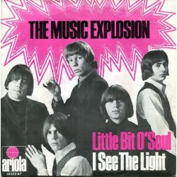 Music Explosion ‎The – Little Bit O'Soul / I See The Light|1967   Ariola ‎– 19 572 AT-Single