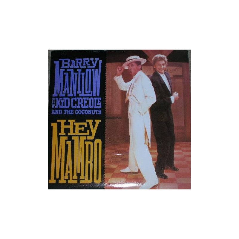 Manilow Barry with Kid Creole And The Coconuts ‎– Hey Mambo|1988   Arista ‎– 609 781