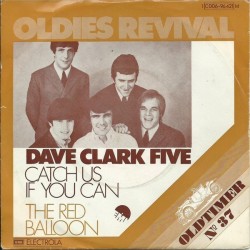Dave Clark Five The ‎– Catch Us If You Can / The Red Balloon|1975   EMI Electrola ‎– 1C 006-96 421-Single